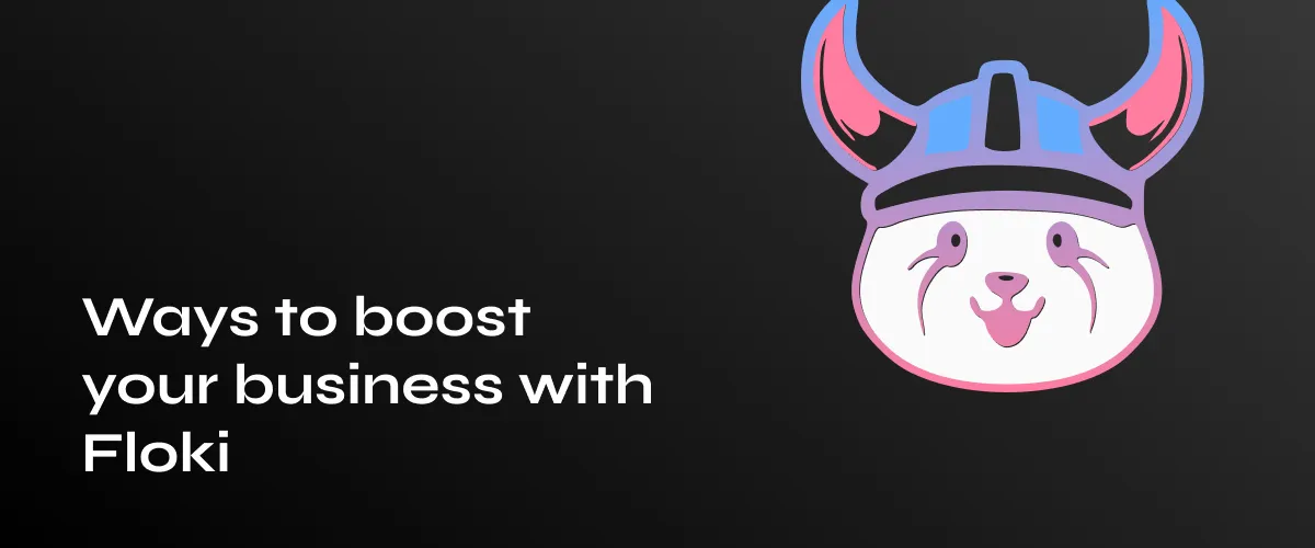 Top Strategies to Elevate Your Business Using Floki Inu