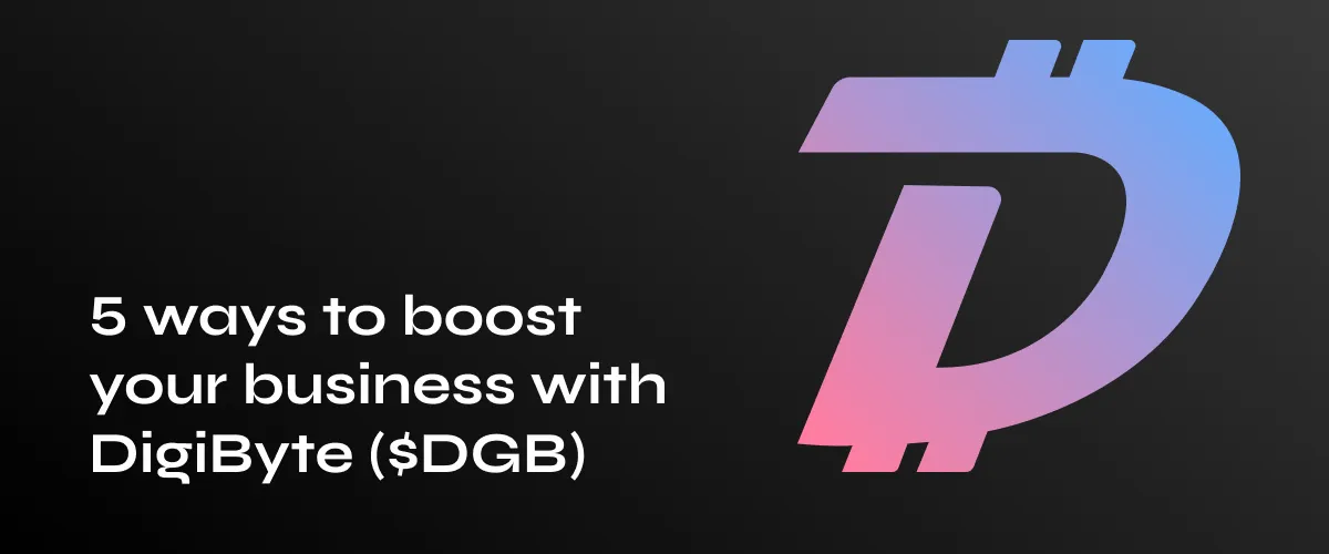 Top 5 Strategies to Enhance Your Business Using DigiByte ($DGB)