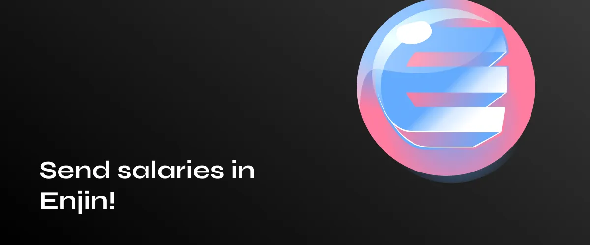 Benefits of Paying Salaries with Enjin