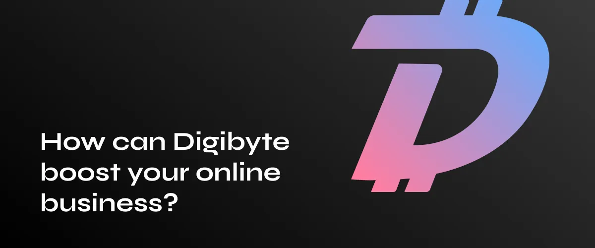 Boost Your Online Business with Digibyte: Here’s How