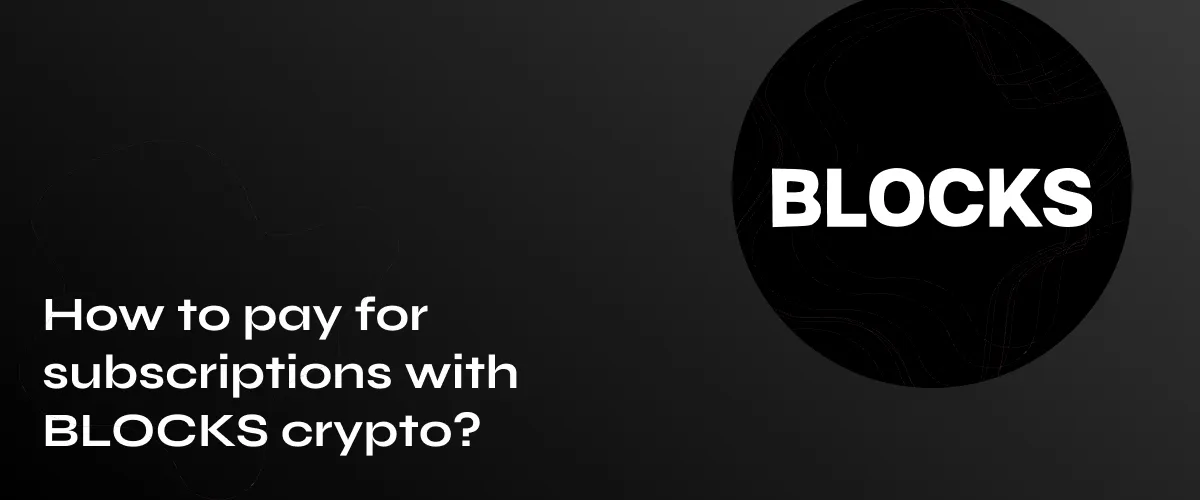 Pay for Subscriptions Using BLOCKS Cryptocurrency