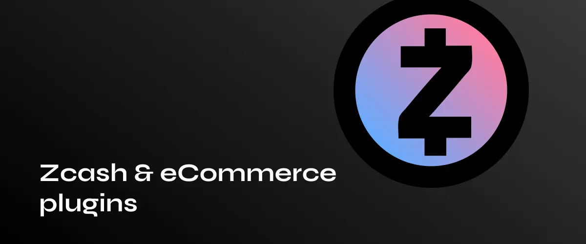 Top ECommerce Plugins for Zcash Payments