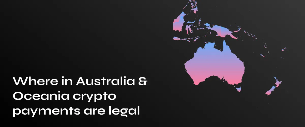 Legal Crypto Payment Locations in Australia and Oceania