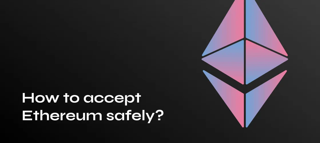 Securely Accepting Ethereum Payments: A Step-by-Step Guide