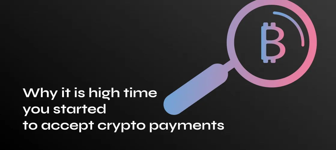 The Benefits of Accepting Cryptocurrency Payments Now